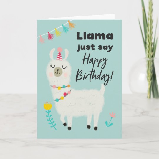 Carte Le Lama Indiquent Juste Le Joyeux Anniversaire Zazzle Fr