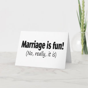 Carte Le mariage est amusant, vraiment, il l'est