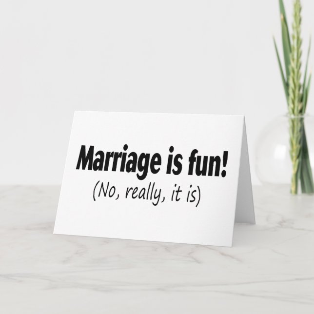 Carte Le mariage est amusant, vraiment, il l'est (Devant)