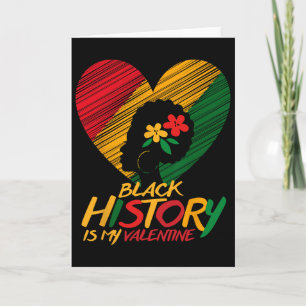 Carte Le Mois de l'Histoire des Noirs est ma Saint-Valen