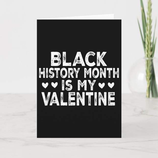 Carte Le Mois de l'Histoire des Noirs est mon Valentin  (Devant)