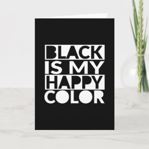 Carte Le noir est ma couleur heureuse Humour sombre