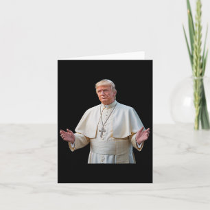 Carte Le Pape Trump Président Veut Être Le Prochain Pape