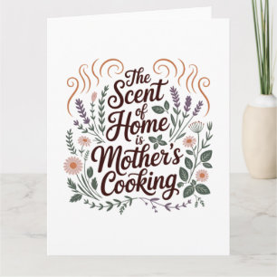 Carte Le parfum de la maison est la cuisine de maman