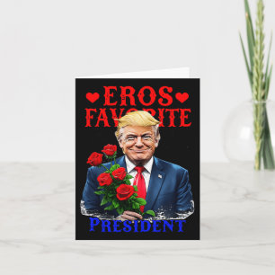 Carte Le Président Favori Eros Funny Trump Est Mon Valen