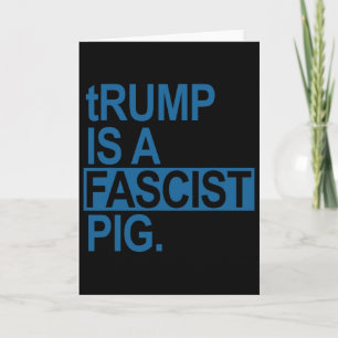 Carte Le Roi Des Couches Trump Est Un Porc Fasciste (ble