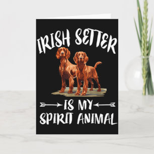 Carte Le Setter Irlandais Est Mon Animal Spirituel