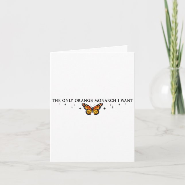 Carte Le Seul Monarque Orange Que Je Veux, Le Papillon M (Devant)