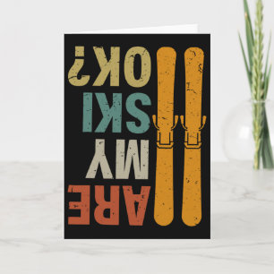 Carte Le Ski Mes Skis Sont-Ils Ok Drôle Humour Extrême H