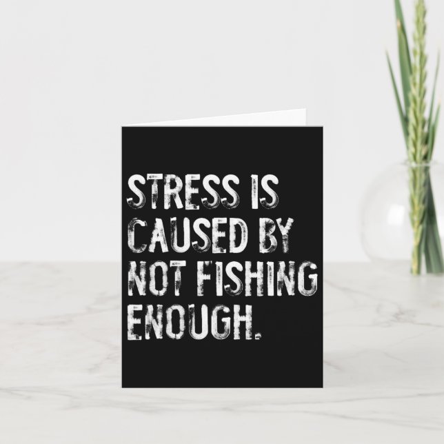 Carte Le Stress Est Causé Par Le Fait De Ne Pas Pêcher S (Devant)