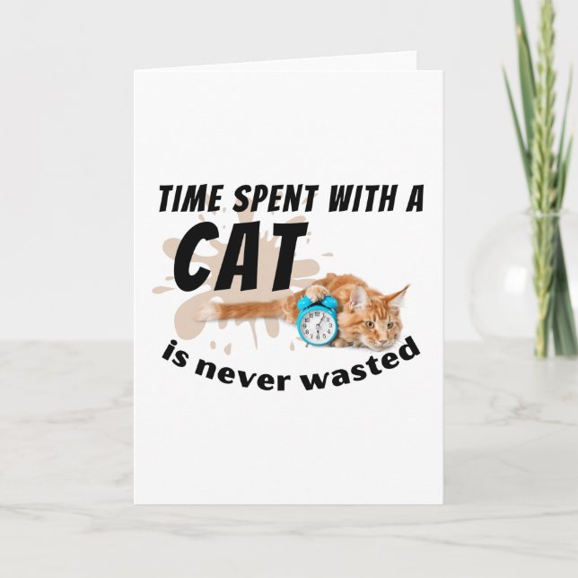 Carte Le temps passé avec un chat n'est jamais perdu. (Devant)