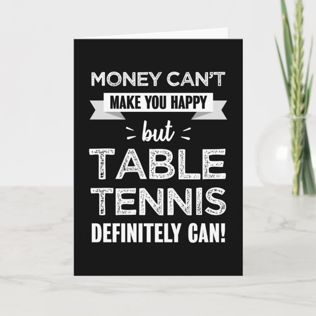 Carte Le tennis de table vous rend heureux Drôle cadeau (Devant)