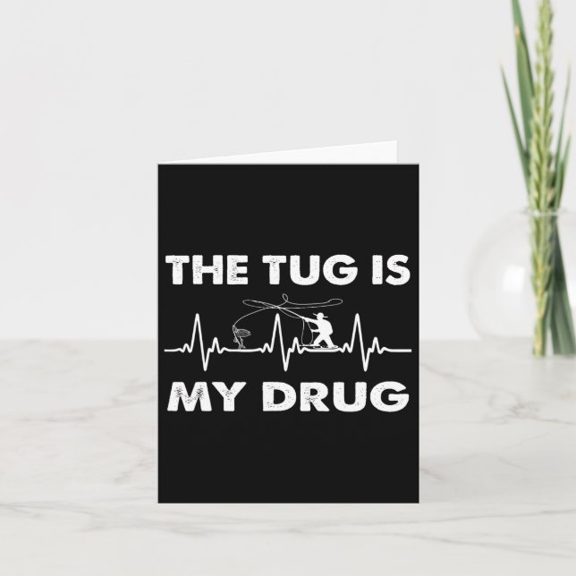 Carte Le Tug Est Ma Drogue - Drôle Pêcheur (Devant)