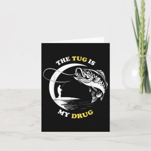 Carte Le Tug Est Ma Drogue Pêcheur Pêcheur Amusant Angl