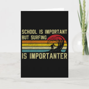 Carte L'école de surfeur drôle est importante mais le su