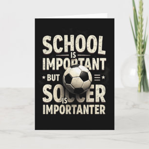 Carte L'école est importante mais le football est plus i