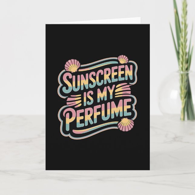 Carte L'écran Solaire Est Mon Parfum - Drôle de bronzage (Devant)