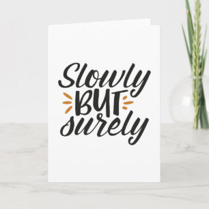 Carte Lentement mais sûrement