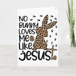 Carte Leopard Christian No Bunny Loves Me Like Jesus Eas