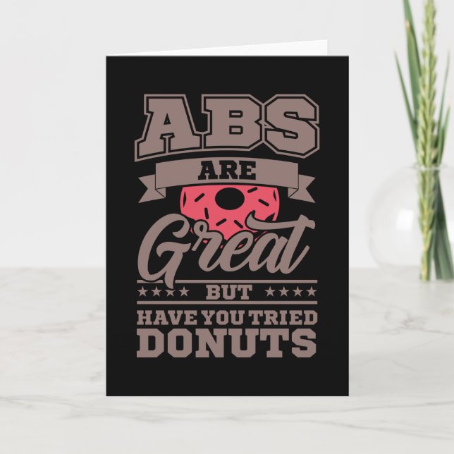 Carte Les ABS sont super mais avez-vous essayé les DONUT (Devant)