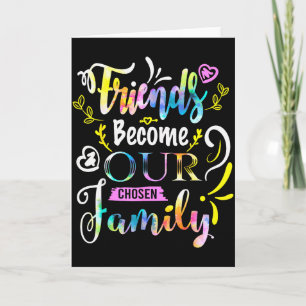 Carte Les amis deviennent notre famille choisie Amitié d