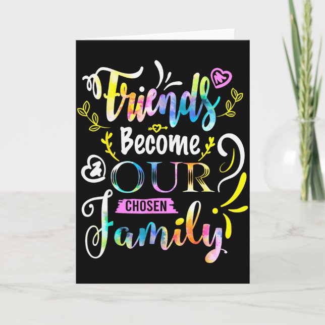 Carte Les amis deviennent notre famille choisie Amitié d (Devant)
