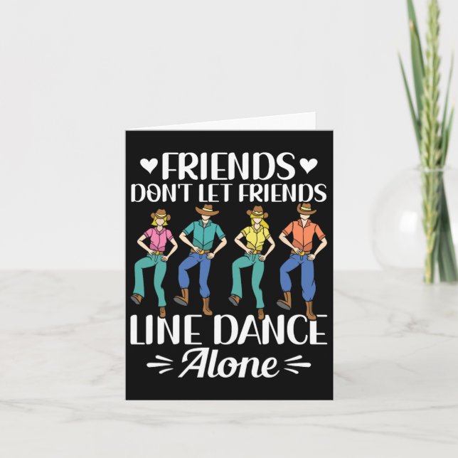 Carte Les amis ne laissent pas les amis Line Dance Alone (Devant)