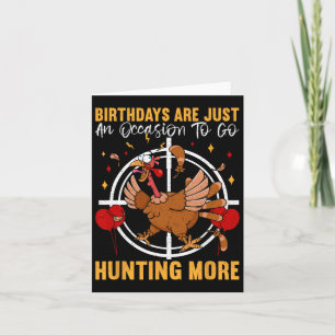 Carte Les anniversaires sont juste une occasion d'aller