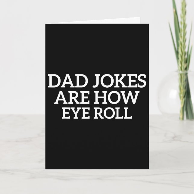 Carte Les blagues de papa sont comme je roule des yeux d (Devant)