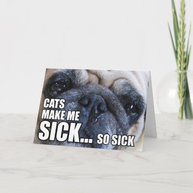 CARTE LES CHATS ME RENDENT MALADE... SI MALADE | ALLERGY (Devant)