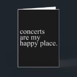Carte Les concerts sont mon endroit heureux Funny Amoure<br><div class="desc">Les concerts sont mon endroit heureux Funny Amoureux des concerts Fan de musique</div>