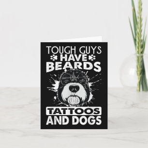 Carte Les durs ont des barbes des tatouages et des chien