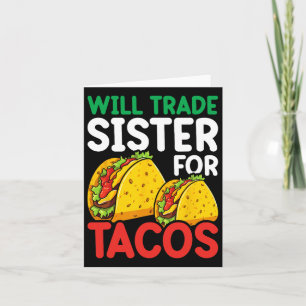 Carte Les Enfants Vont Échanger Soeur Pour Tacos Toddler