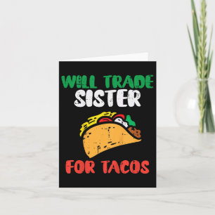 Carte Les Enfants Vont Échanger Soeur Pour Tacos Toddler