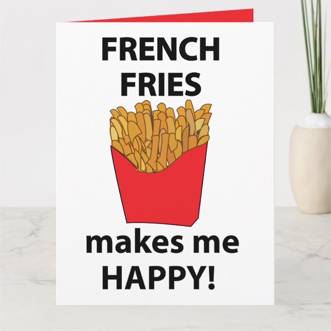 Carte Les Fries Françaises Me Rendent Heureux Les Fries  (Devant)