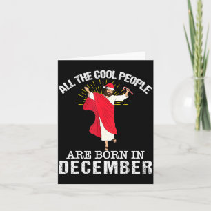 Carte Les gens cool sont nés en décembre Christian Jésus