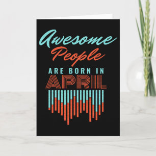 CARTE LES GENS FORMIDABLES NÉ(E)S EN - ANNIVERSAIRE AVRI