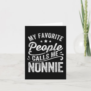 Carte Les gens préférés m'appellent Nonnie Cadeau de la