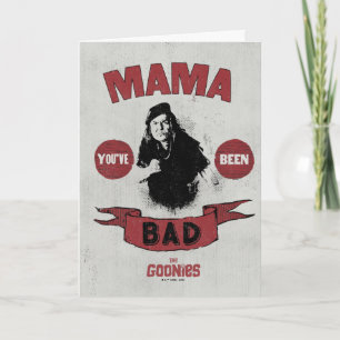 Carte Les Goonies Mama Fratelli "Vous avez été mauvais"
