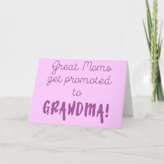 Carte Les grandes mamans sont promues à grand-mère !