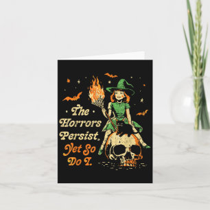 Carte Les horreurs persistent drôle Halloween pourtant j