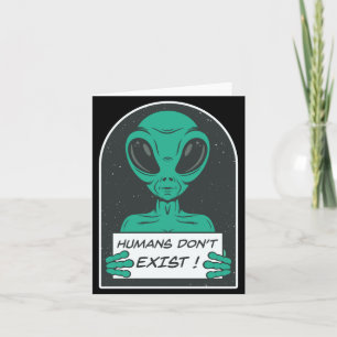 Carte Les humains extraterrestres n'existent pas