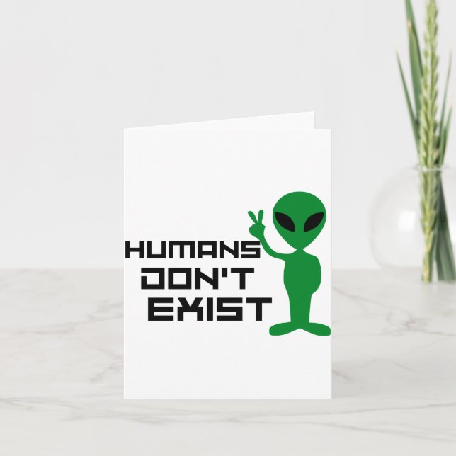 Carte Les humains n'existent pas drôle graphique extrate (Devant)