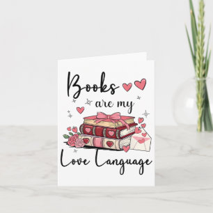 Carte Les livres sont mon langage amoureux Lectrice amou