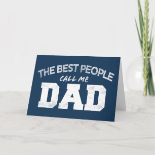 Carte LES MEILLEURES PERSONNES M'APPELLENT PAPA annivers