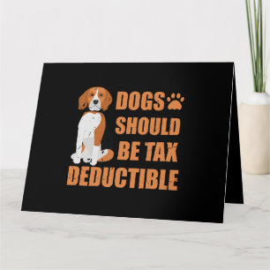 Carte Les mignons chiens devraient être déductibles d'im
