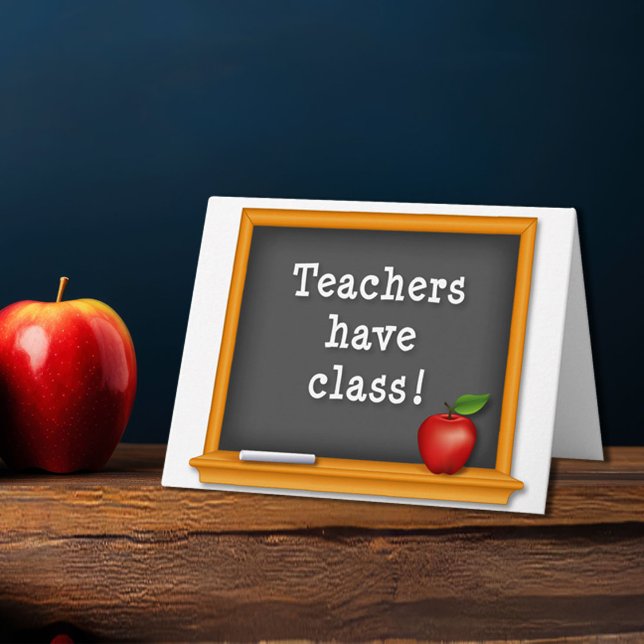 Carte Les professeurs ont de la classe ! (Show appreciation for your favorite teacher, mentor, tutor, instructor, trainer or coach. )