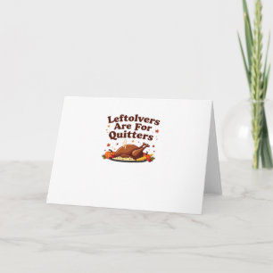 Carte Les Restes Sont Pour Les Quitters - Thanksgiving D