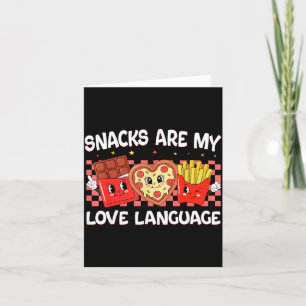 Carte Les snacks sont le langage de l'amour drôle valent