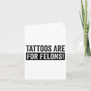 Carte Les tatouages sont pour les criminels ! _1 